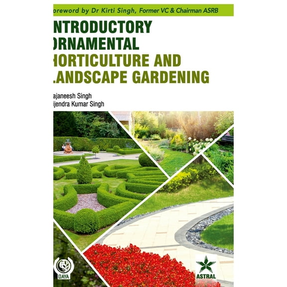 Introductory Ornamental Horticulture and Landscape Gardening, (Hardcover)