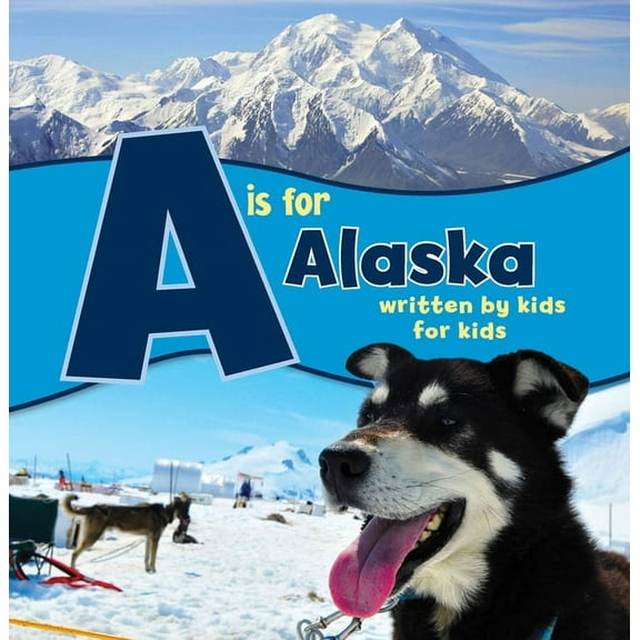 See-My-State Alphabet Book A is for Alaska: Written by Kids for Kids, (Paperback)