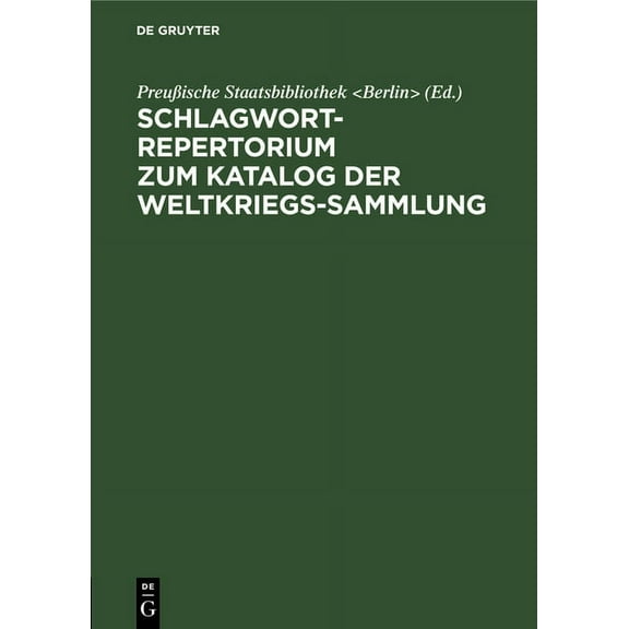 Schlagwort-Repertorium Zum Katalog Der Weltkriegs-Sammlung, (Hardcover)