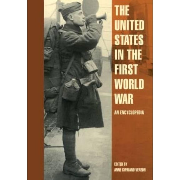 Pre-Owned The United States in the First World War: An Encyclopedia (Military History of the United States) Paperback