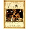 thumbnail image 1 of Pre-Owned Ismail Merchant's Passionate Meals: The New Indian Cuisine for Fearless Cooks and Adventurous EA (Paperback) by Ismail Merchant, Asmail Merchant, 1 of 1