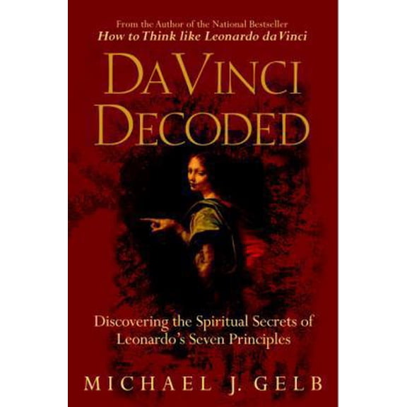Pre-Owned Da Vinci Decoded : Discovering the Spiritual Secrets of Leonardo's Seven Principles