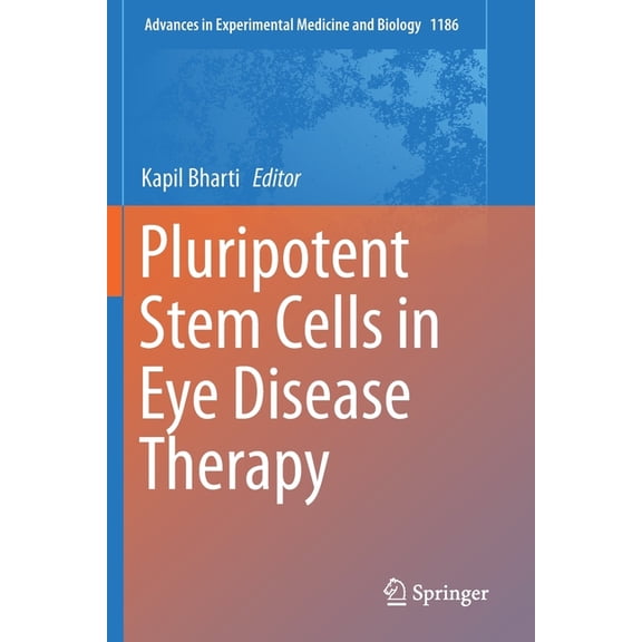 Advances in Experimental Medicine and Bi Pluripotent Stem Cells in Eye Disease Therapy, Book 1186, (Paperback)