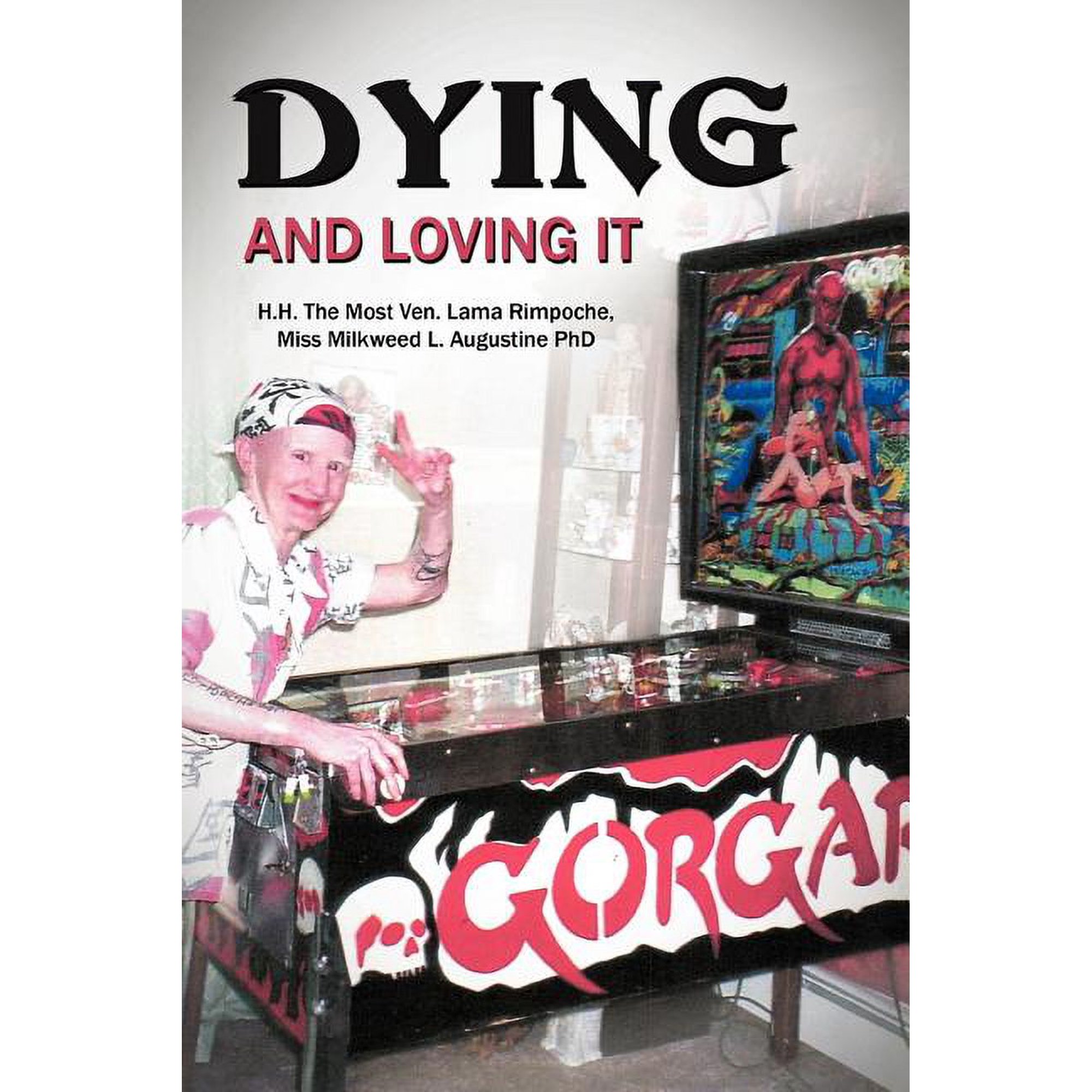 Dying And Loving It (Paperback)