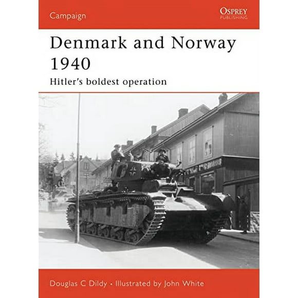 Pre-Owned: Denmark and Norway 1940: Hitlers boldest operation (Campaign) (Paperback, 9781846031175, 1846031176)