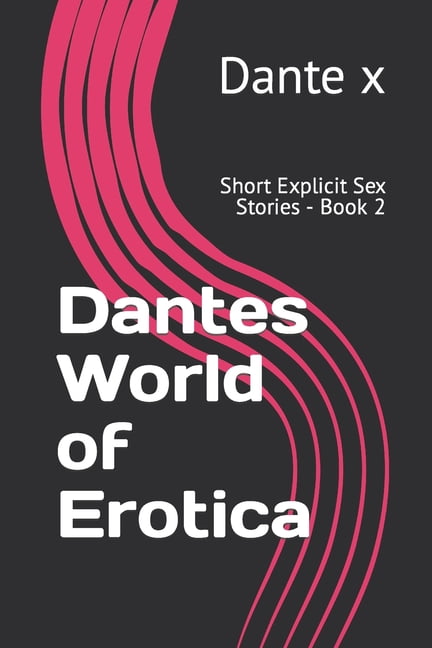 Dantes World of Erotica Short Explicit Sex Stories - Book 2 (Paperback) pic