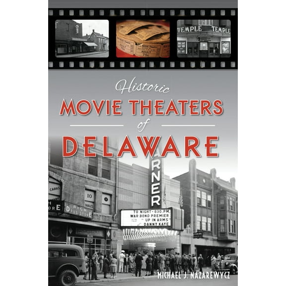 Landmarks Historic Movie Theaters of Delaware, (Paperback)