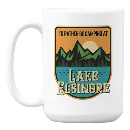 

I d Rather Be Camping at Lake Elsinore White Ceramic Coffee & Tea Mug (15oz)