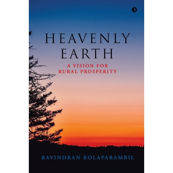 Heavenly Earth: A Vision for Rural Prosperity, (Paperback)