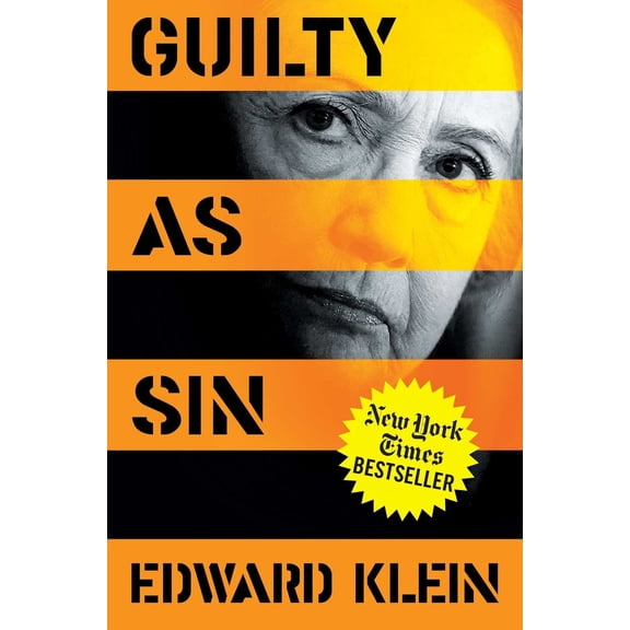 Pre-Owned Guilty as Sin: Uncovering New Evidence of Corruption and How Hillary Clinton and the Democrats Derailed the FBI Investigation (Hardcover) 1621576418 9781621576419