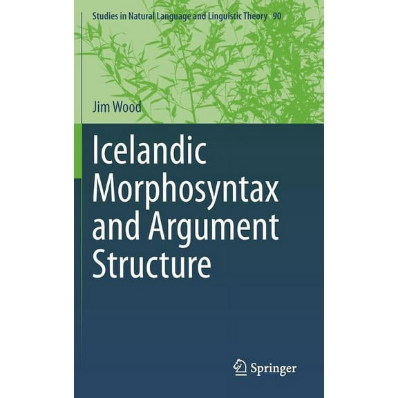 Studies in Natural Language and Linguist Icelandic Morphosyntax and Argument Structure, Book 90, (Hardcover)