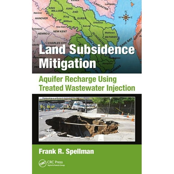 Land Subsidence Mitigation: Aquifer Recharge Using Treated Wastewater Injection, (Hardcover)