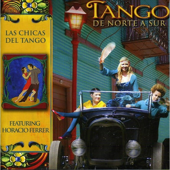 Las Chicas Del Tango - Tango: De Norte a Sur - Music & Performance - CD