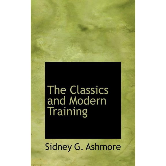 The Classics and Modern Training (Hardcover)