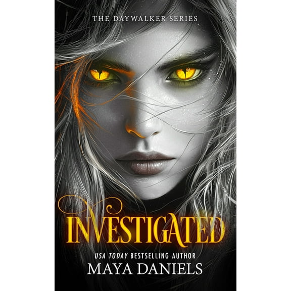 Daywalker Investigated: A Vampire Urban Fantasy Series, Book 1, (Paperback)