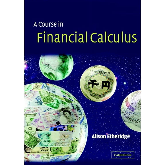 A Course in Financial Calculus, (Paperback)