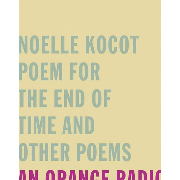 Poem for the End of Time and Other Poems (Paperback)