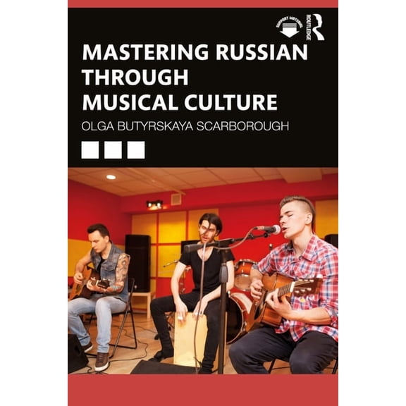 Mastering Russian through Musical Culture, (Paperback)