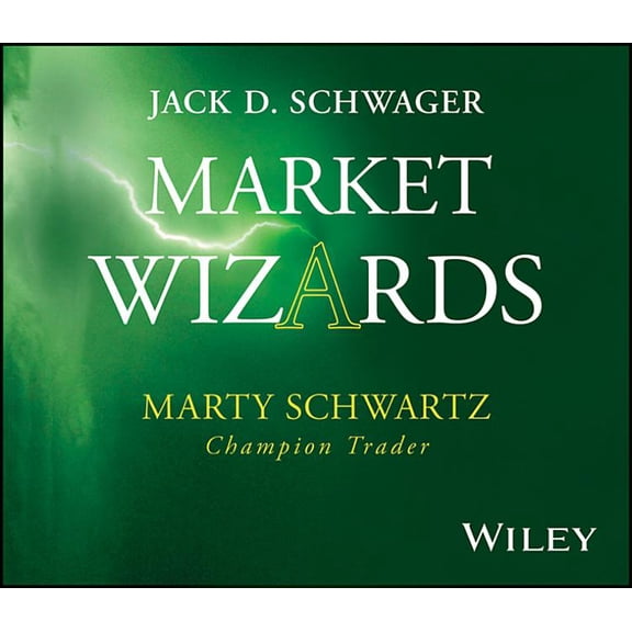 Wiley Trading Audio: Market Wizards, Disc 8: Interview with Marty Schwartz: Champion Trader (Audiobook)