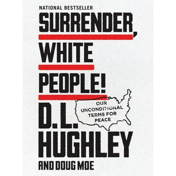 Surrender, White People!: Our Unconditional Terms for Peace, (Hardcover)