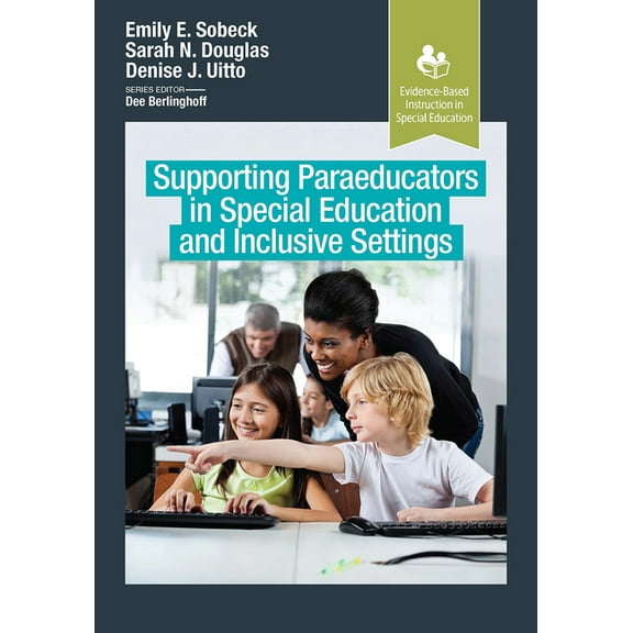 Evidence-Based Instruction in Special Ed Supporting Paraeducators in Special Education and Inclusive Settings, (Paperback)