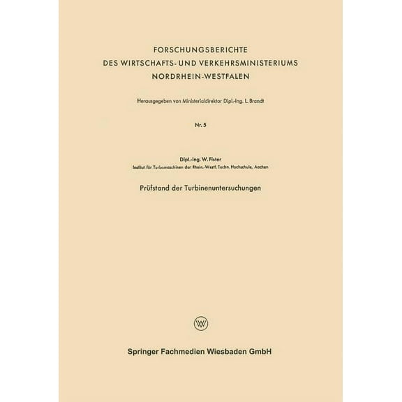 Forschungsberichte Des Wirtschafts- Und PrÃ¼fstand Der Turbinenuntersuchungen, Book 5, (Paperback)