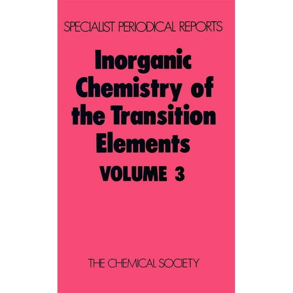 Specialist Periodical Reports - Inorgani Inorganic Chemistry of the Transition Elements: Volume 3, Book 3, (Hardcover)