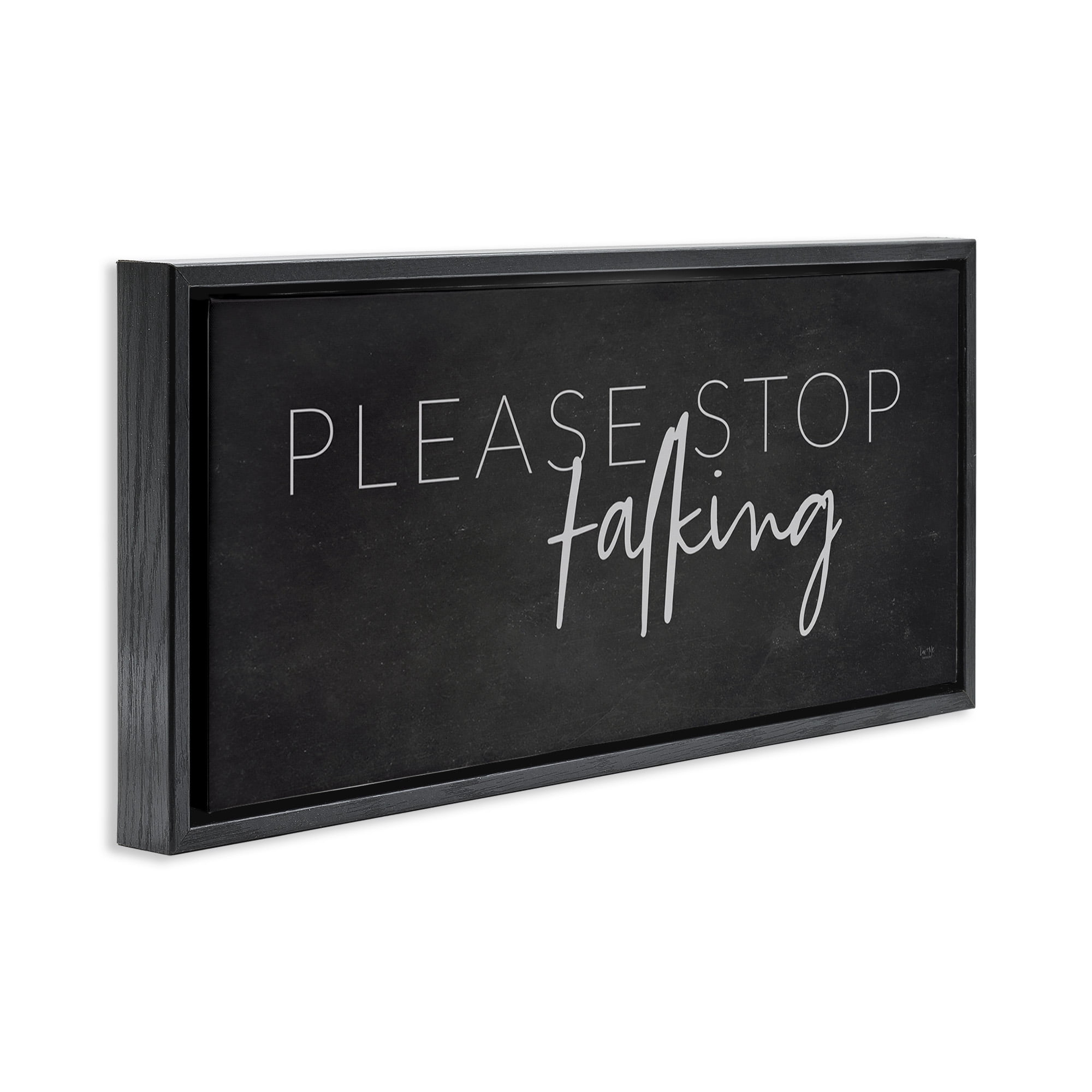 Stupell Industries Sassy Please Stop Talking Typography Painting Black Floater Framed Canvas Art Print Wall Art, 25 x 11