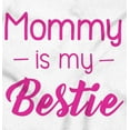 thumbnail image 2 of Mommy is my Bestie Mothers Day BFF Bodysuit Jumper Girls Infant Baby Brisco Brands 6M, 2 of 6