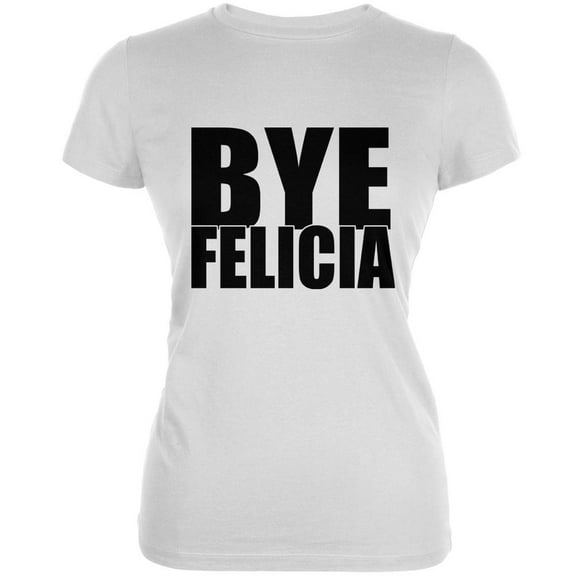 Bye Felicia White Juniors Soft T-Shirt - 2X-Large