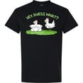 thumbnail image 3 of Inktastic Hey, Guess What? Chicken Butt T-Shirt, 3 of 5