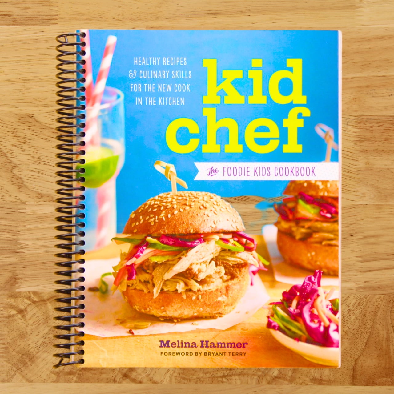 Kid Chef: Kid Chef : The Foodie Kids Cookbook: Healthy Recipes and Culinary Skills for the New Cook in the Kitchen (Spiral Bound)