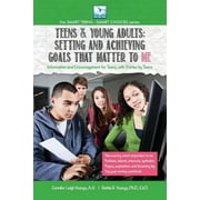 Smart Teens--Smart Choices: Setting and Achieving Goals that Matter TO ME: For Teens and Young Adults (Paperback)(Large Print)