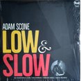 thumbnail image 1 of ADAM SCONE LOW & SLOW (LP/Vinyl), 1 of 2