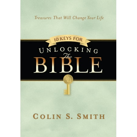 Ten Keys Unlocking the Bible: 10 Keys for Unlocking the Bible (Paperback)