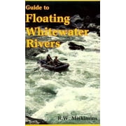 Guide to Floating Whitewater Rivers [Paperback - Used]
