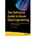thumbnail image 1 of The Definitive Guide to Azure Data Engineering: Modern ELT, DevOps, and Analytics on the Azure Cloud Platform, 1 of 1
