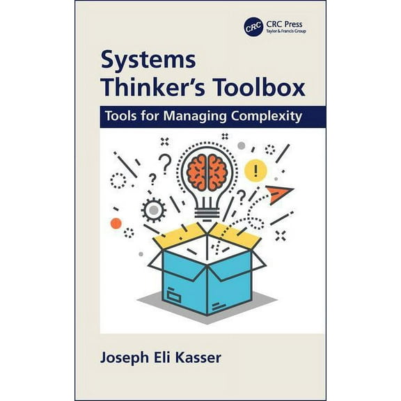 Systems Thinker's Toolbox: Tools for Managing Complexity, (Hardcover)