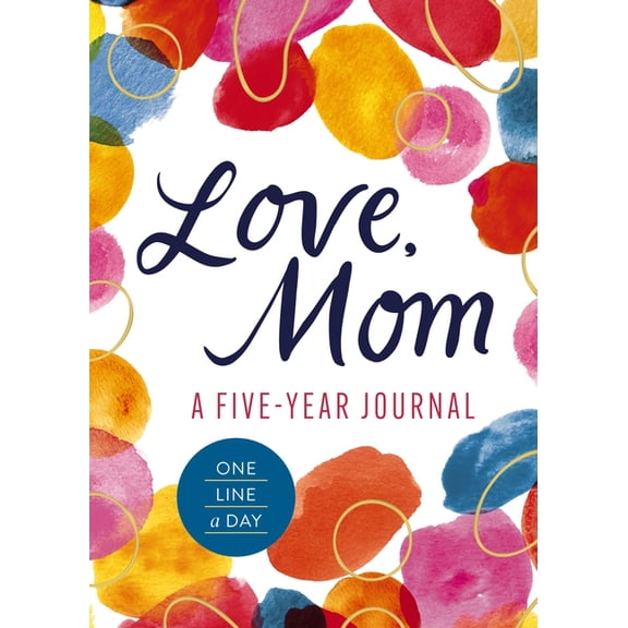 Love, Mom: A 5-Year Journal (One Line a Day), (Hardcover)