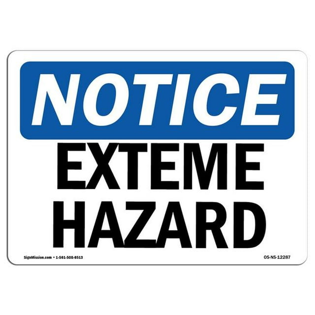 SignMission OS-NS-A-710-L-12287 Panneau de Signalisation d'Osha de 7 x 10 Po - Danger Extrême