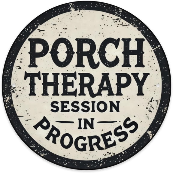 Round Metal Porch Therapy Session In Progress Sign, Outdoor Wall Art Decor Plaque for Home Bedroom Yard, 8 x 8 Inch