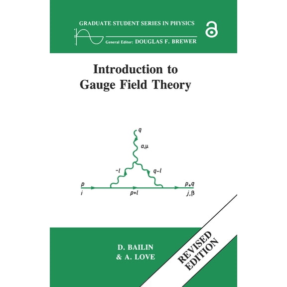 Graduate Student Physics Introduction to Gauge Field Theory Revised Edition, (Paperback)