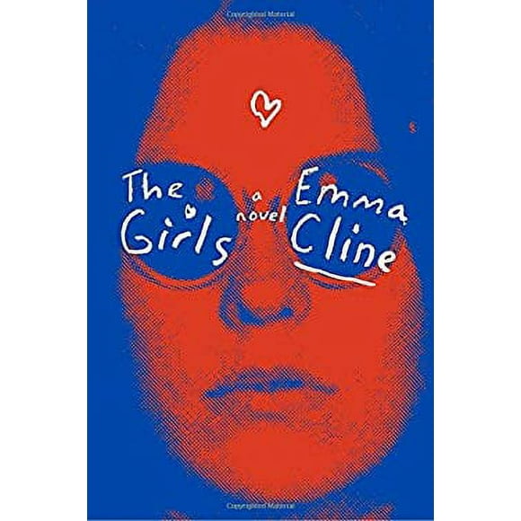 The Girls : A Novel 9780812998603 Used / Pre-owned