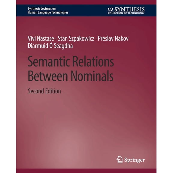 Synthesis Lectures on Human Language Tec Semantic Relations Between Nominals, Second Edition, (Paperback)