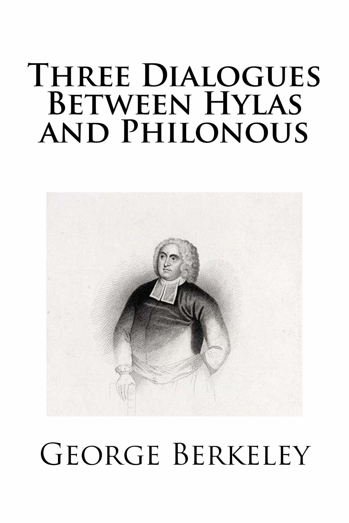 3 dialogues between hylas and philonous 3 dialogues between hylas and philonous