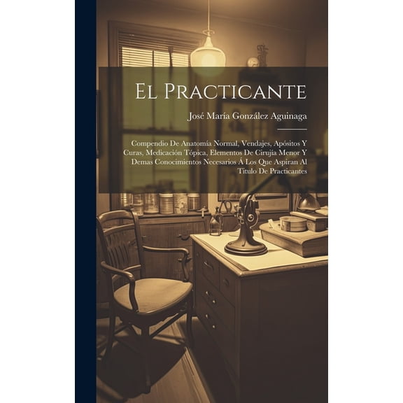 El Practicante, (Hardcover)