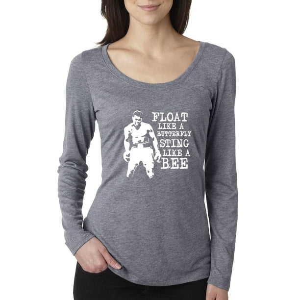 New Way New Way 446 Women S Long Sleeve T Shirt Float Like A Butterfly Sting Bee Muhammad Ali Walmart Com Walmart Com