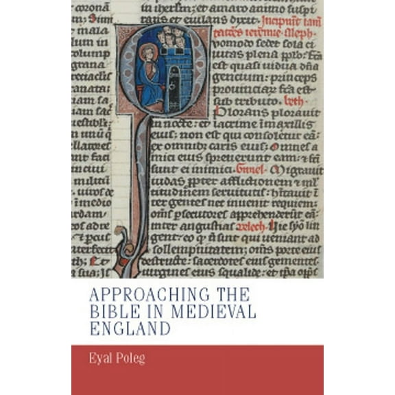 Manchester Medieval Studies Approaching the Bible in Medieval England, Book 8, (Hardcover)