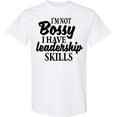 thumbnail image 3 of Inktastic I'm Not Bossy I Have Leadership Skills T-Shirt, 3 of 5