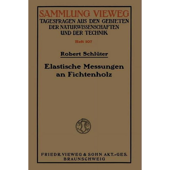 Elastische Messungen an Fichtenholz, (Paperback)